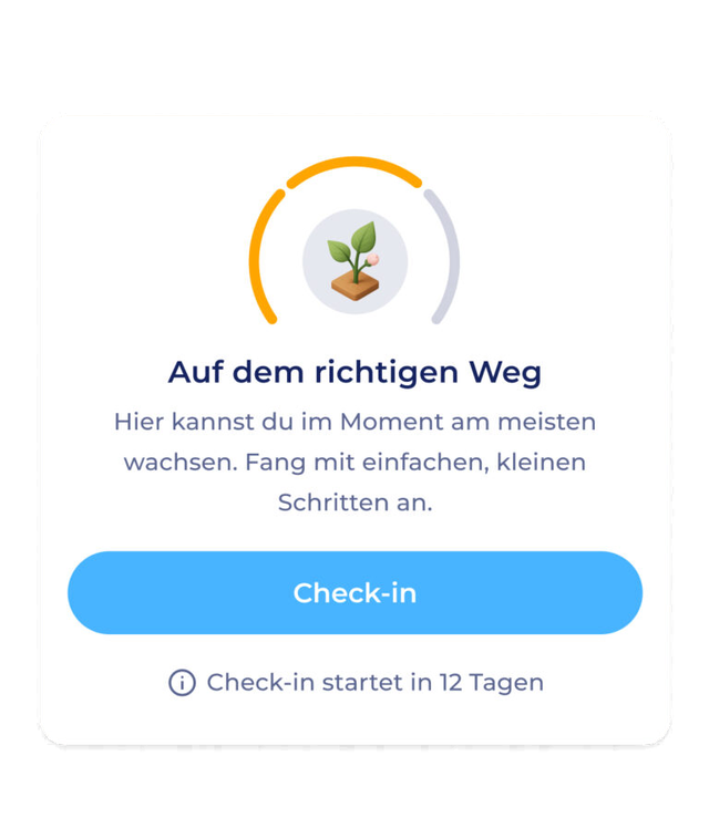 Eine Karte mit einem Pflanzensymbol und einem gelben Fortschrittsbogen über dem Text Auf dem richtigen Weg. Darunter eine Nachricht auf Deutsch, die zum Wachstum auffordert, mit einer blauen Check-in-Schaltfläche und dem Hinweis, dass der Check-in in 12 Tagen beginnt.